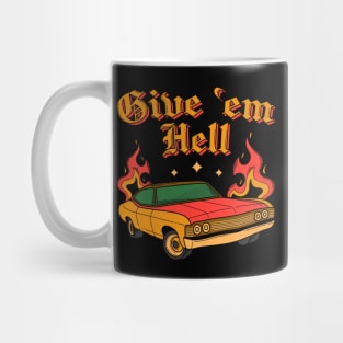 Give 'em hell Mug